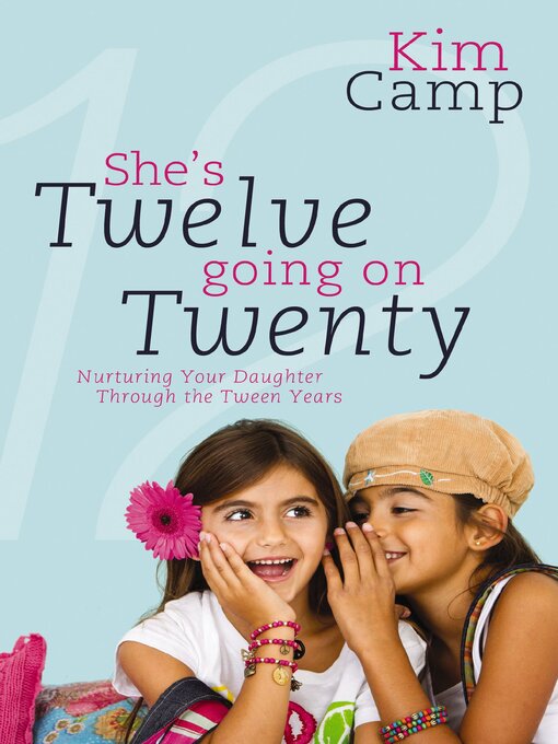 Title details for She's Twelve Going on Twenty by Kim Camp - Available